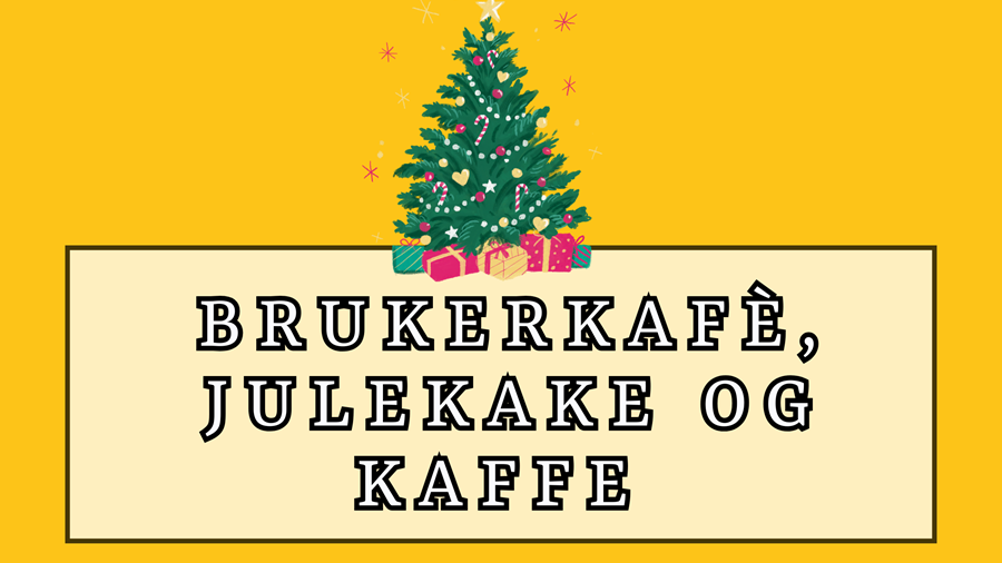 grafisk plakat med skrift som sier brukerkafe, julekake og kaffe